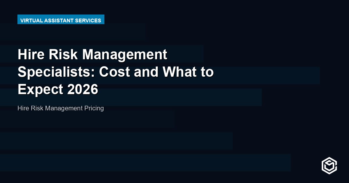 Hire Risk Management Specialists: Cost and What to Expect 2026