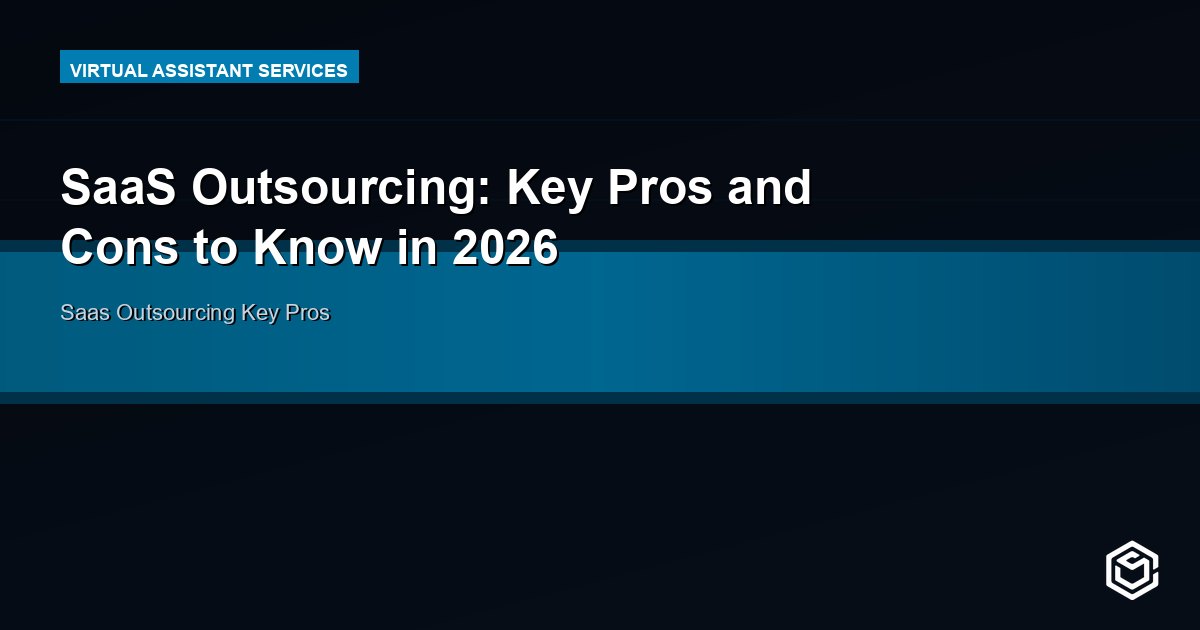 SaaS Outsourcing: Key Pros and Cons to Know in 2026
