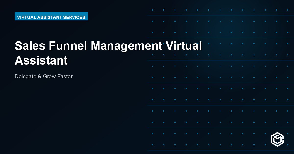 Sales Funnel Management Virtual Assistant