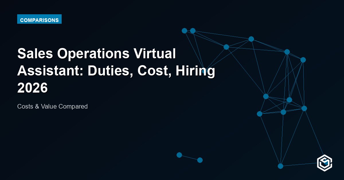 Sales Operations Virtual Assistant: Duties, Cost, Hiring 2026