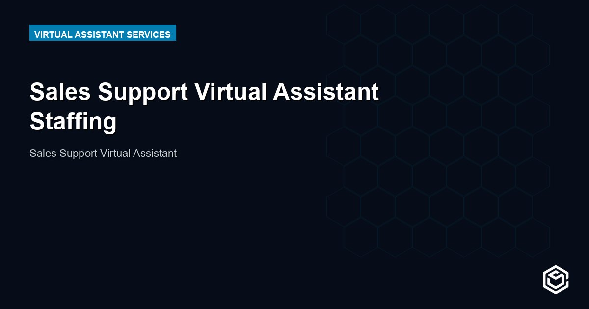 Sales Support Virtual Assistant Staffing
