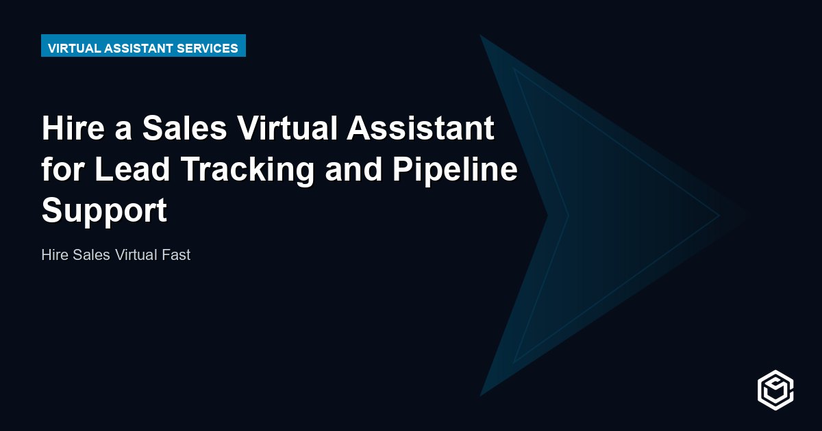 Hire a Sales Virtual Assistant for Lead Tracking and Pipeline Support