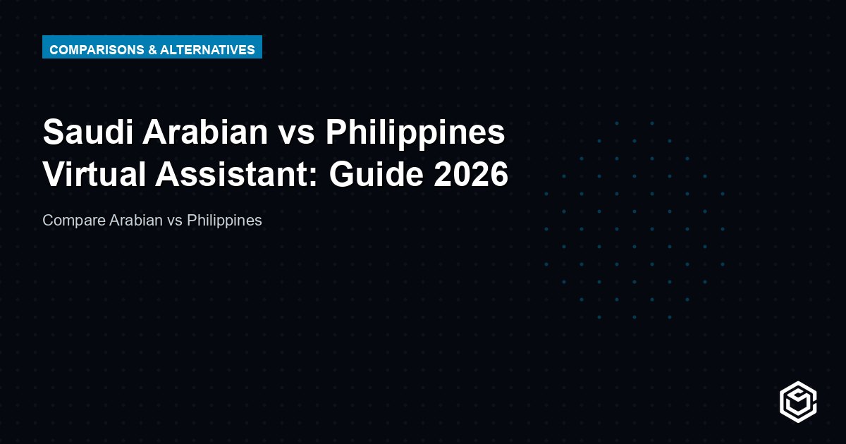 Saudi Arabian vs Philippines Virtual Assistant: Guide 2026