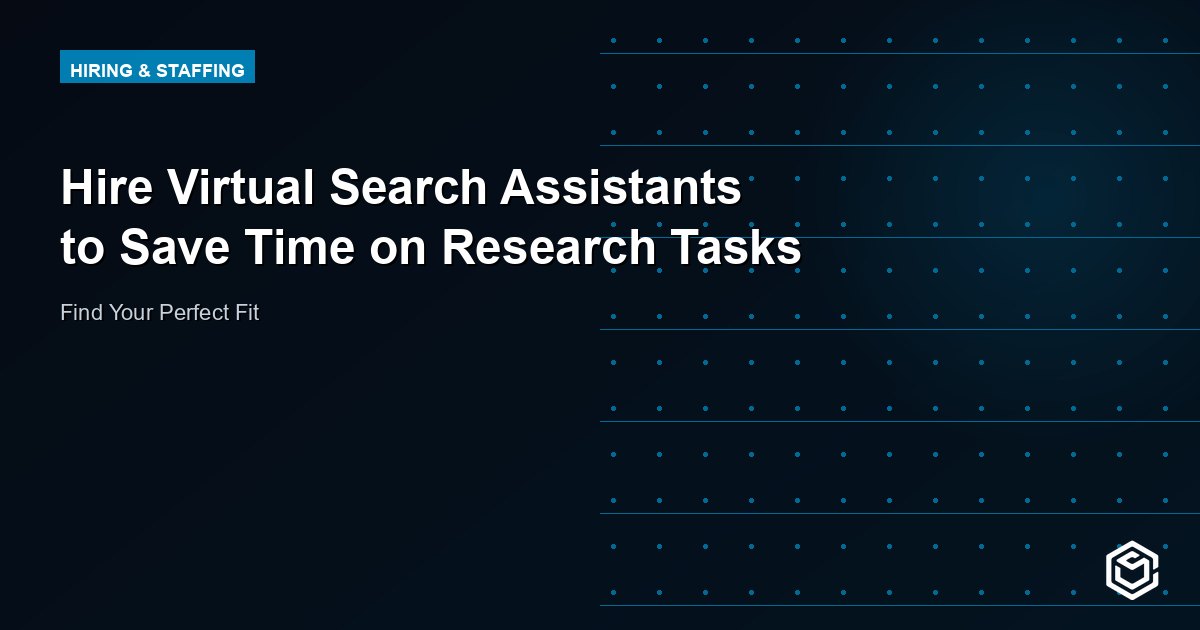 Hire Virtual Search Assistants to Save Time on Research Tasks