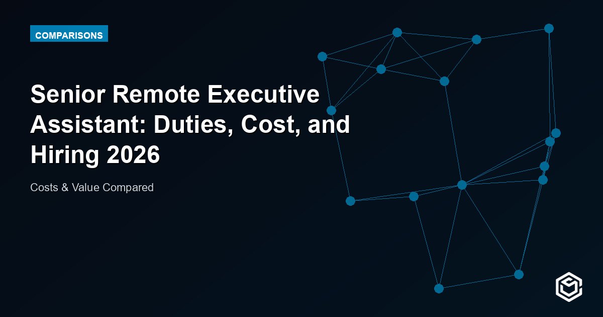 Senior Remote Executive Assistant: Duties, Cost, and Hiring 2026