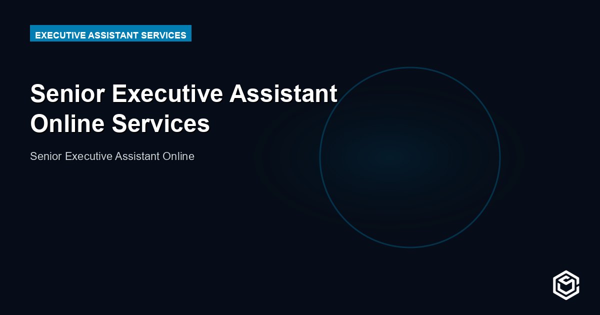 Senior Executive Assistant Online Services