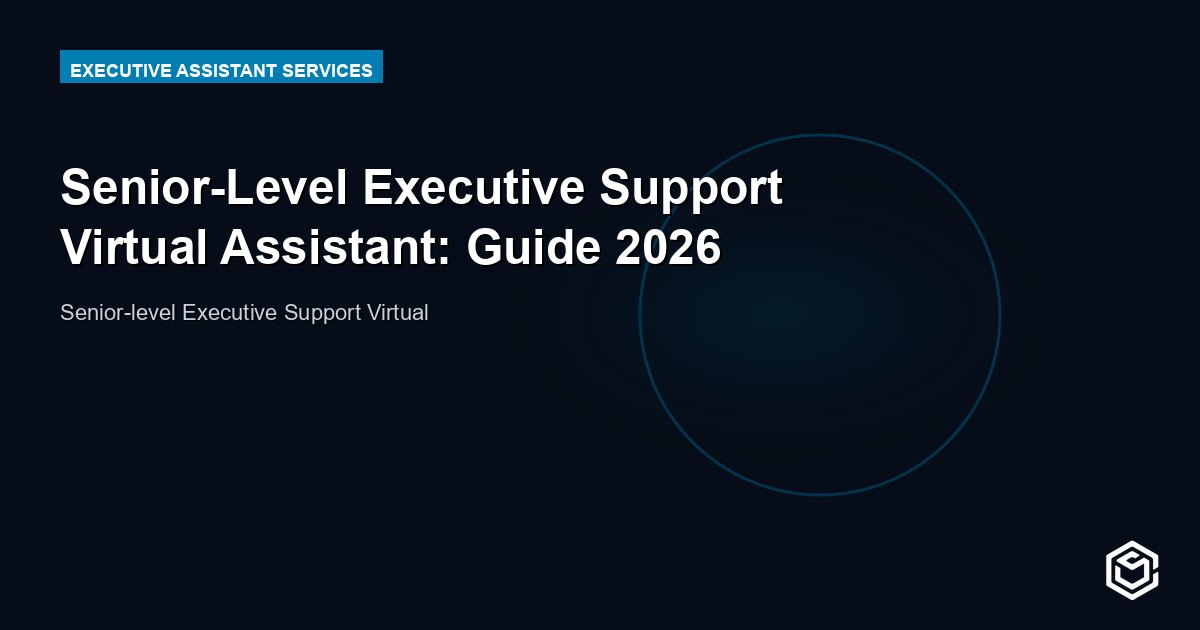 Senior-Level Executive Support Virtual Assistant: Guide 2026