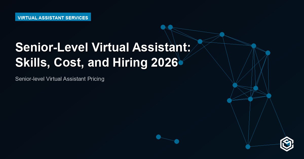 Senior-Level Virtual Assistant: Skills, Cost, and Hiring 2026
