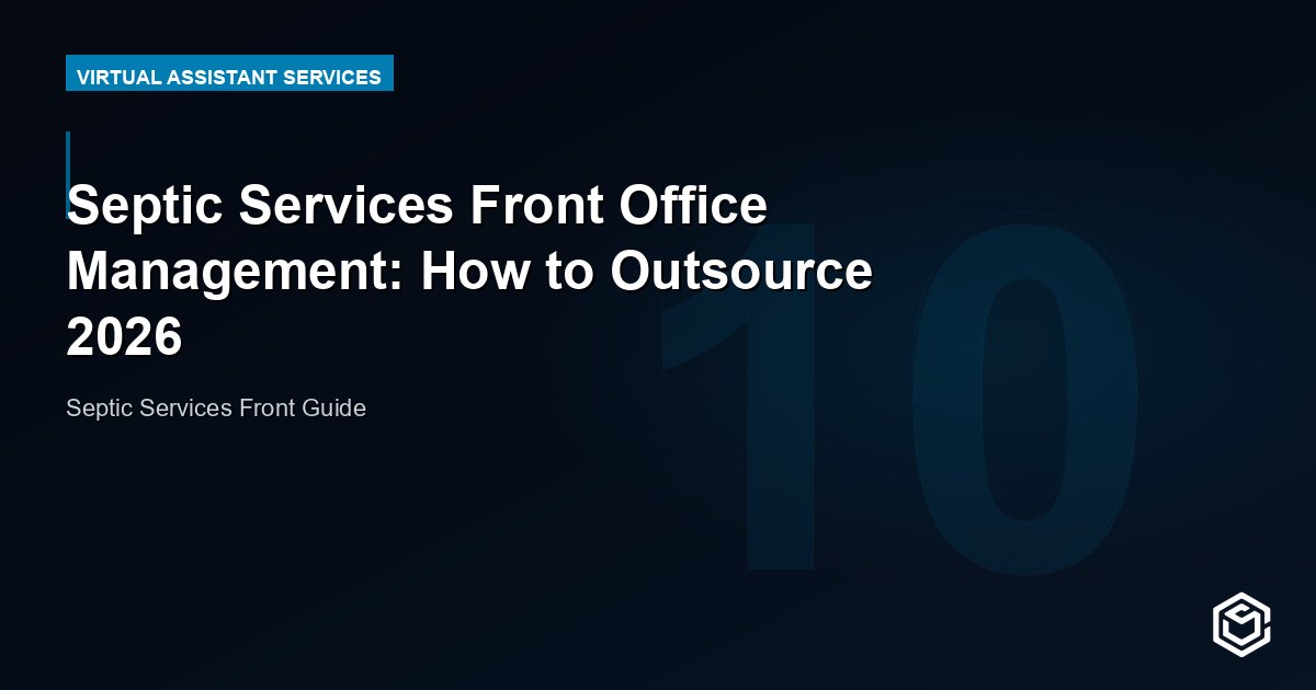 Septic Services Front Office Management: How to Outsource 2026