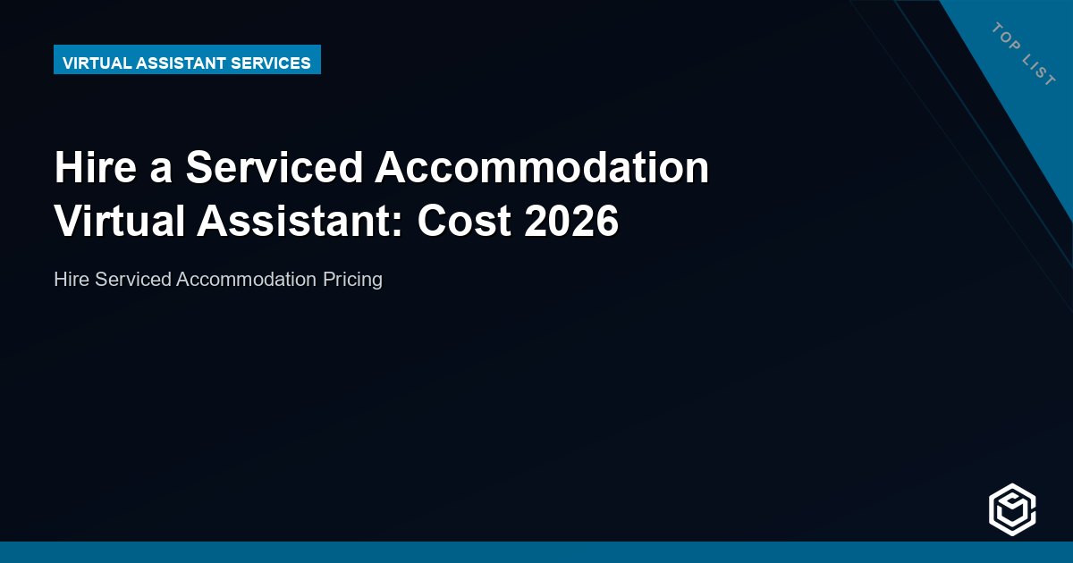 Hire a Serviced Accommodation Virtual Assistant: Cost 2026