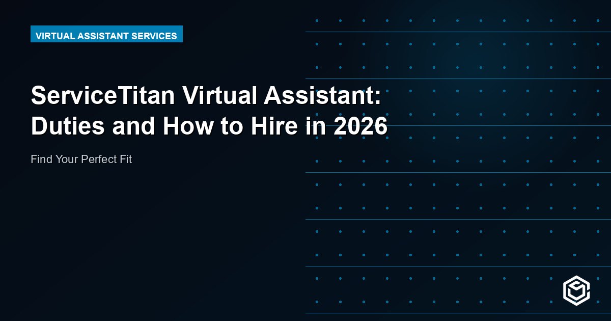 ServiceTitan Virtual Assistant: Duties and How to Hire in 2026