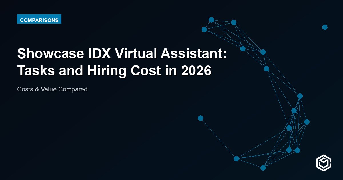 Showcase IDX Virtual Assistant: Tasks and Hiring Cost in 2026
