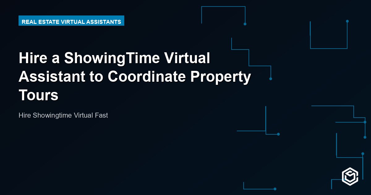 Hire a ShowingTime Virtual Assistant to Coordinate Property Tours