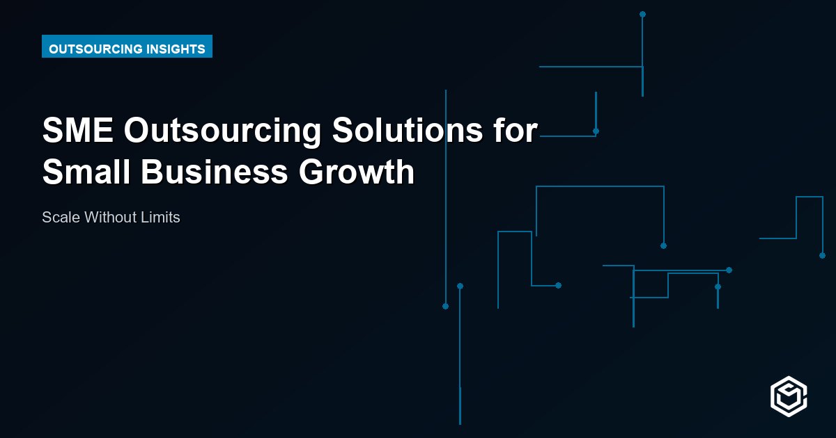 SME Outsourcing Solutions for Small Business Growth
