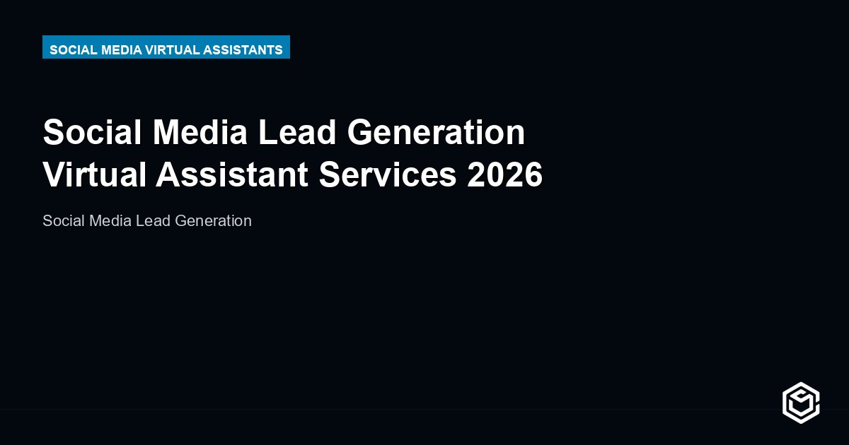 Social Media Lead Generation Virtual Assistant Services 2026