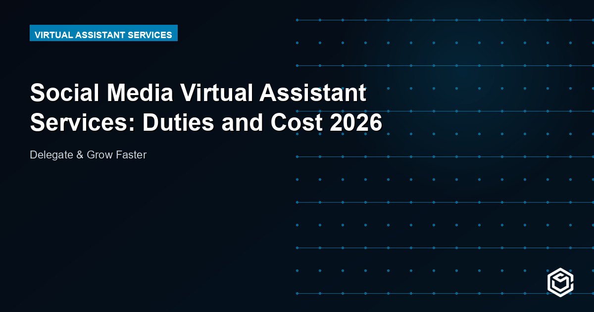Social Media Virtual Assistant Services: Duties and Cost 2026