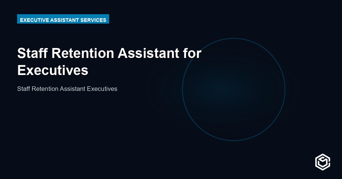 Staff Retention Assistant for Executives