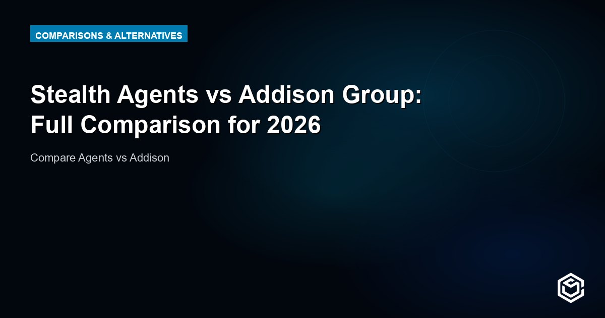 Stealth Agents vs Addison Group: Full Comparison for 2026