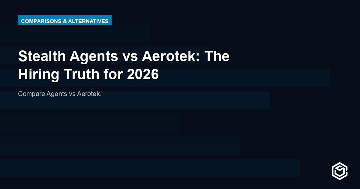 Stealth Agents vs Aerotek: The Hiring Truth for 2026
