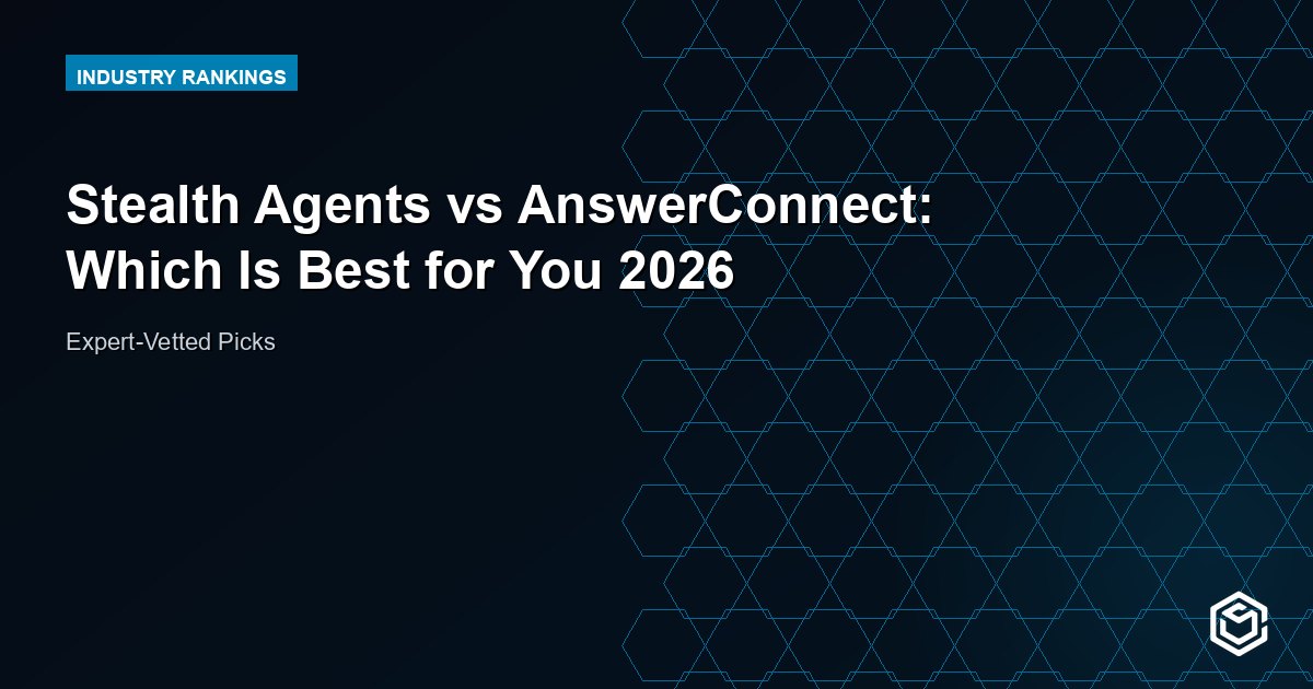 Stealth Agents vs AnswerConnect: Which Is Best for You 2026