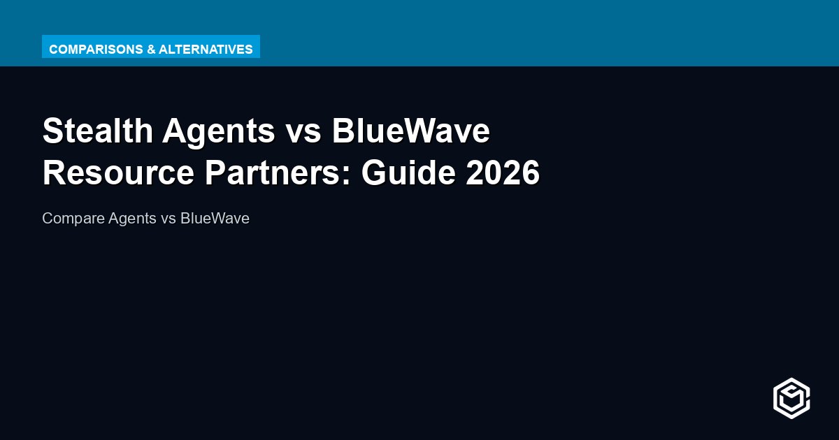 Stealth Agents vs BlueWave Resource Partners: Guide 2026