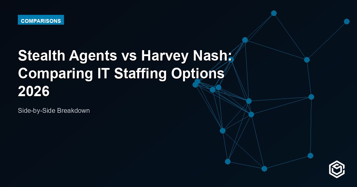 Stealth Agents vs Harvey Nash: Comparing IT Staffing Options 2026