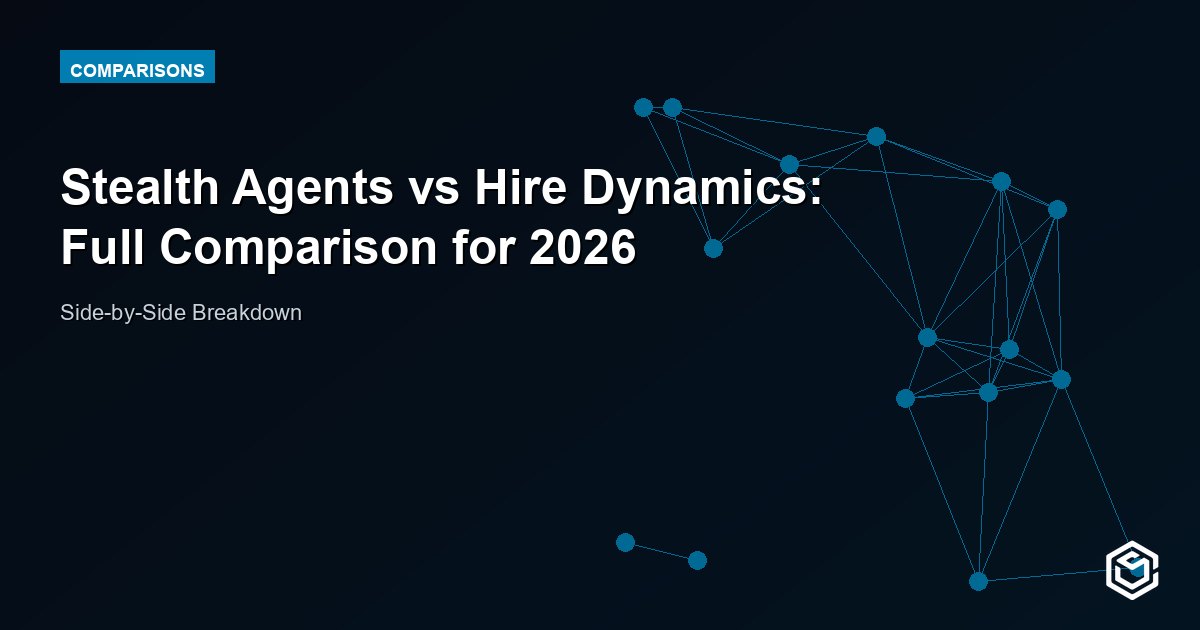 Stealth Agents vs Hire Dynamics: Full Comparison for 2026