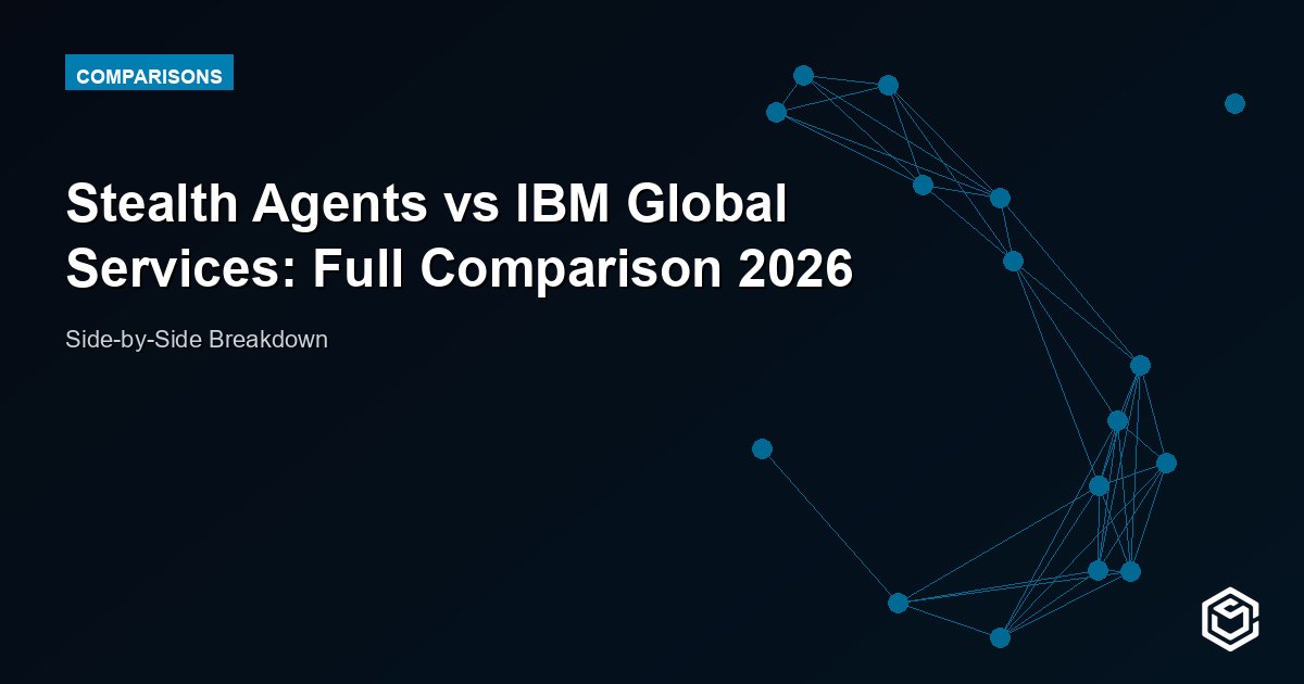 Stealth Agents vs IBM Global Services: Full Comparison 2026