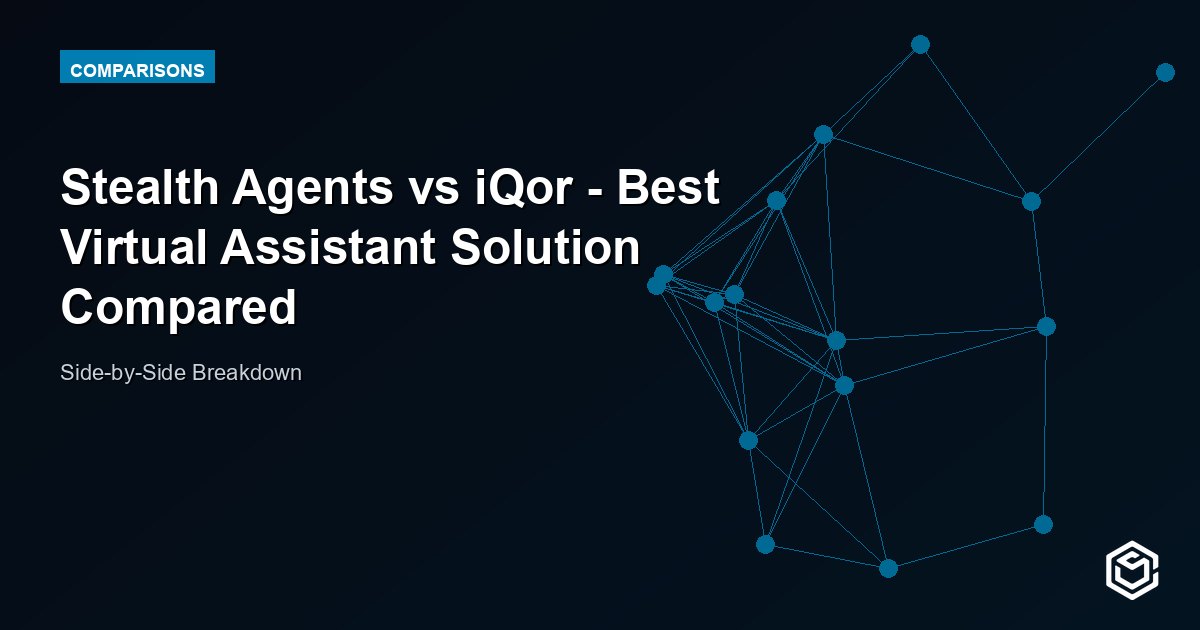 Stealth Agents vs iQor - Best Virtual Assistant Solution Compared