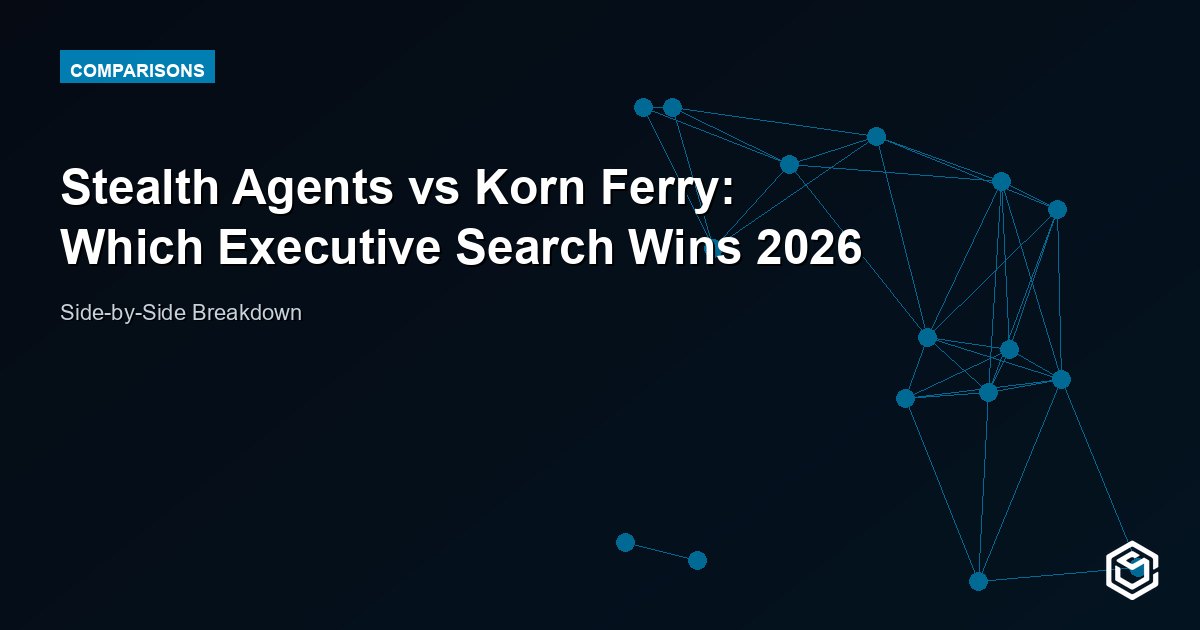 Stealth Agents vs Korn Ferry: Which Executive Search Wins 2026