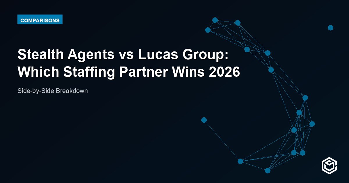 Stealth Agents vs Lucas Group: Which Staffing Partner Wins 2026