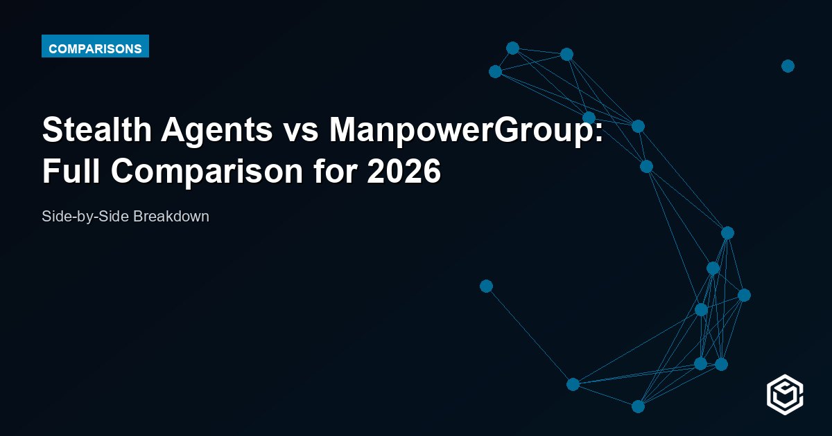 Stealth Agents vs ManpowerGroup: Full Comparison for 2026
