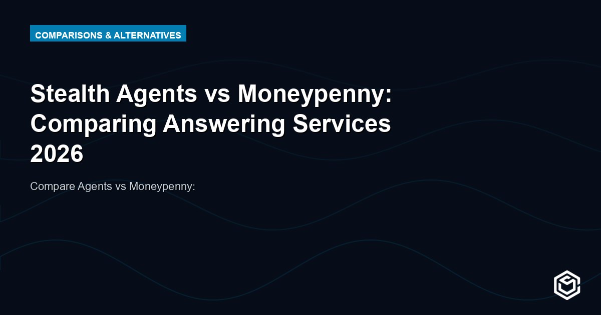 Stealth Agents vs Moneypenny: Comparing Answering Services 2026