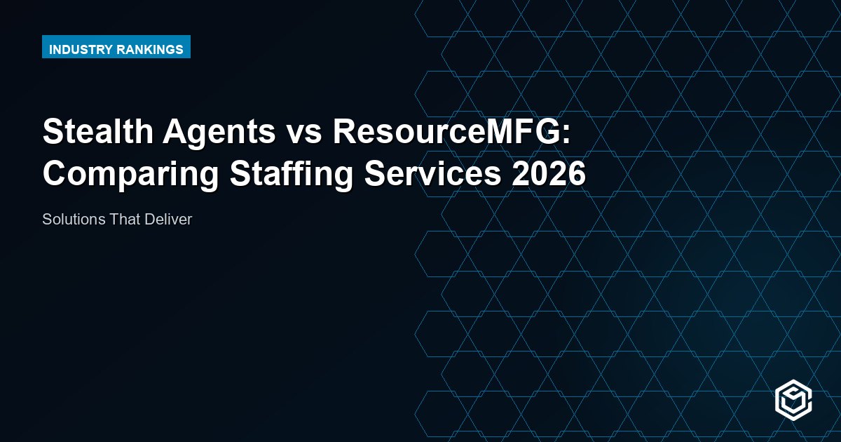 Stealth Agents vs ResourceMFG: Comparing Staffing Services 2026