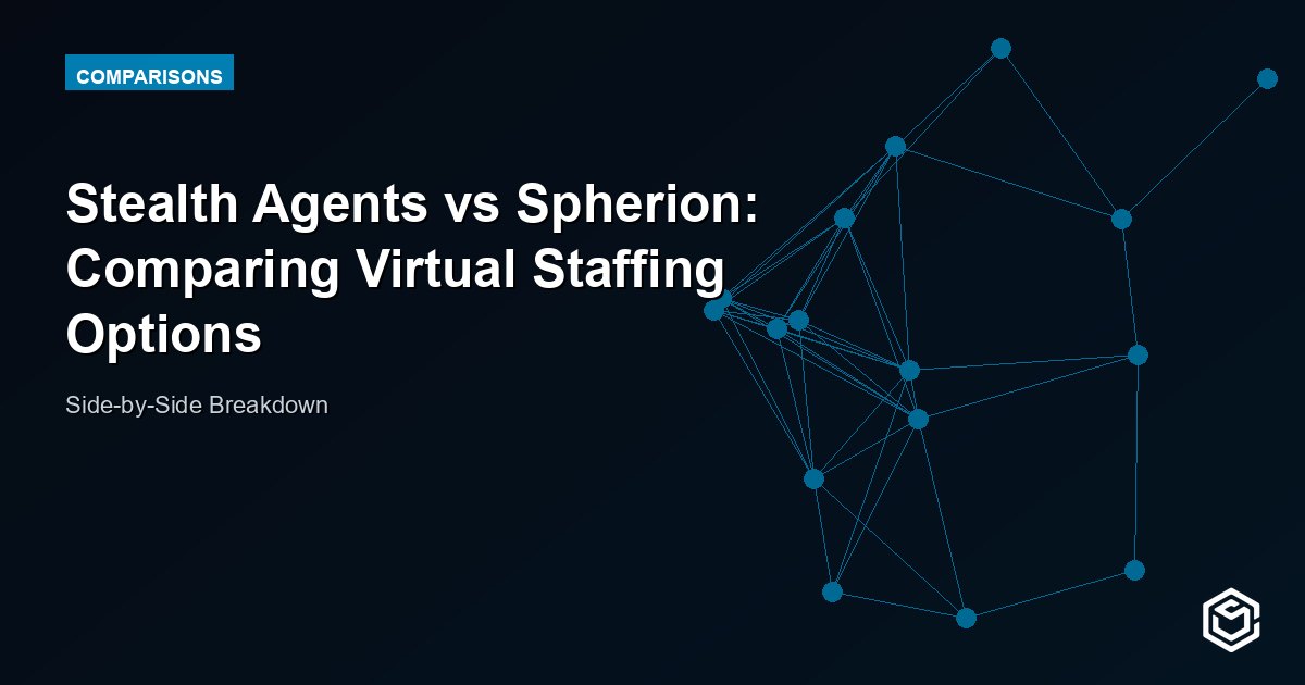 Stealth Agents vs Spherion: Comparing Virtual Staffing Options