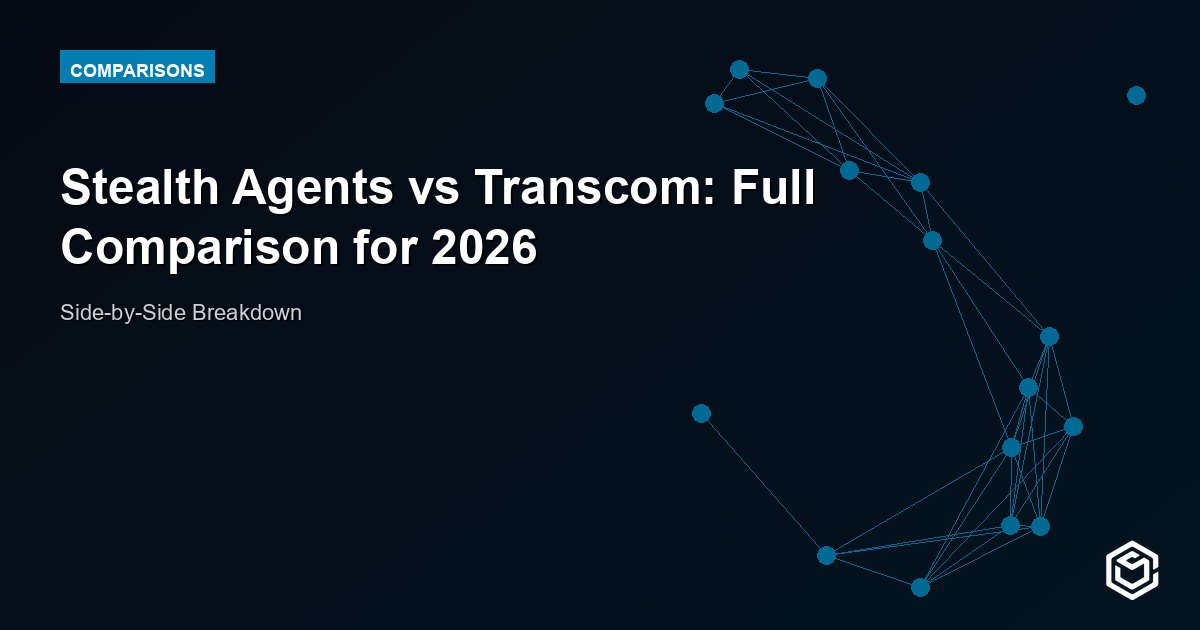 Stealth Agents vs Transcom: Full Comparison for 2026