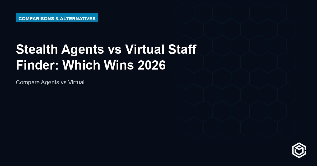 Stealth Agents vs Virtual Staff Finder: Which Wins 2026