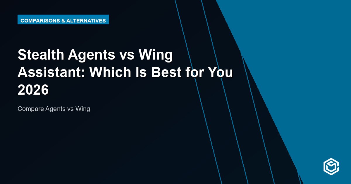 Stealth Agents vs Wing Assistant: Which Is Best for You 2026