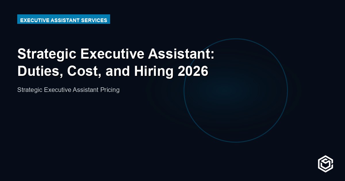 Strategic Executive Assistant: Duties, Cost, and Hiring 2026