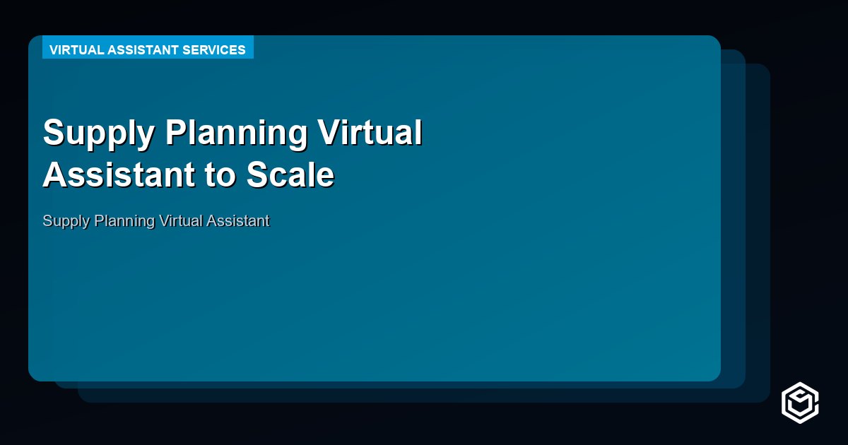 Supply Planning Virtual Assistant to Scale