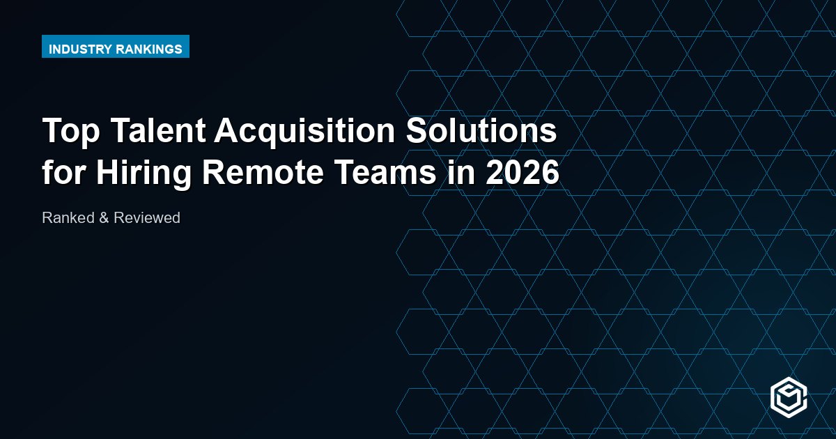 Top Talent Acquisition Solutions for Hiring Remote Teams in 2026