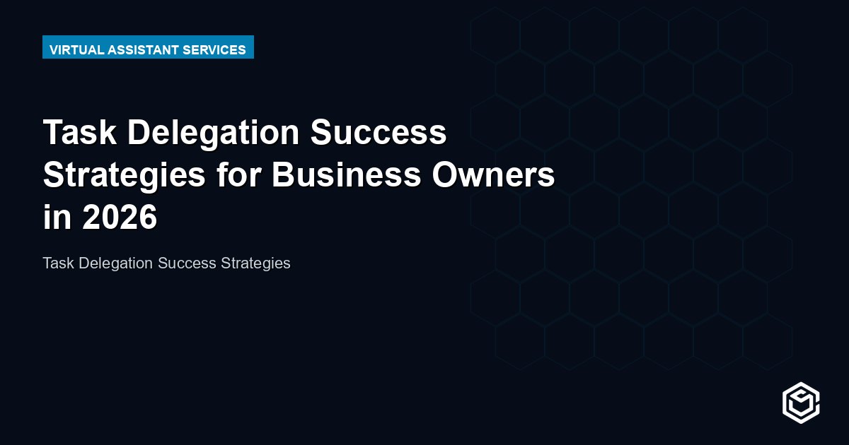 Task Delegation Success Strategies for Business Owners in 2026