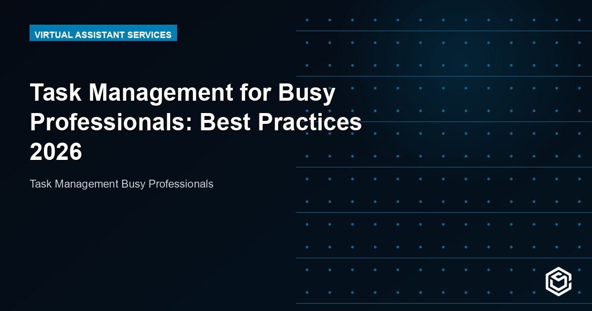 Task Management for Busy Professionals: Best Practices 2026