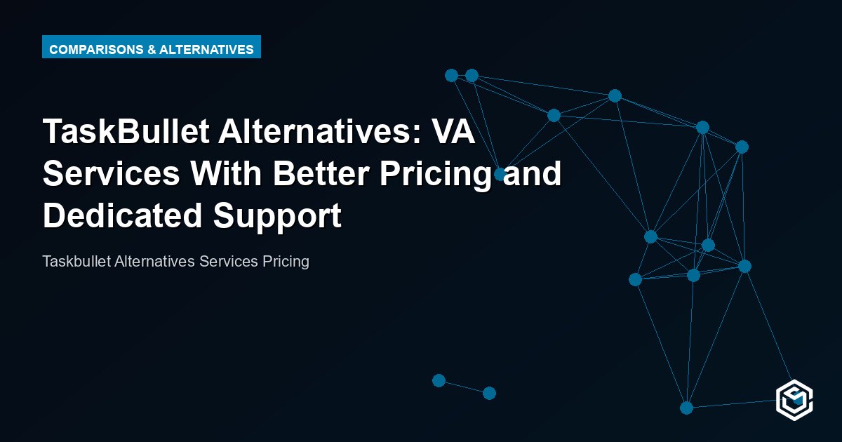 TaskBullet Alternatives: VA Services With Better Pricing and Dedicated Support
