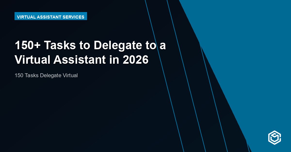 150+ Tasks to Delegate to a Virtual Assistant in 2026