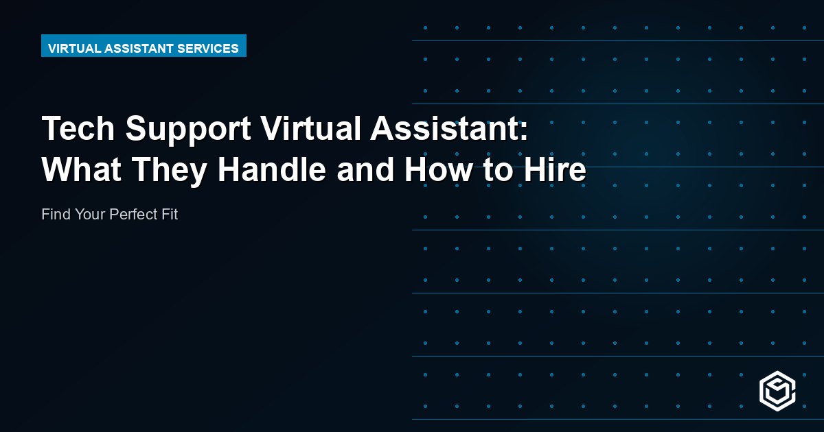 Tech Support Virtual Assistant: What They Handle and How to Hire