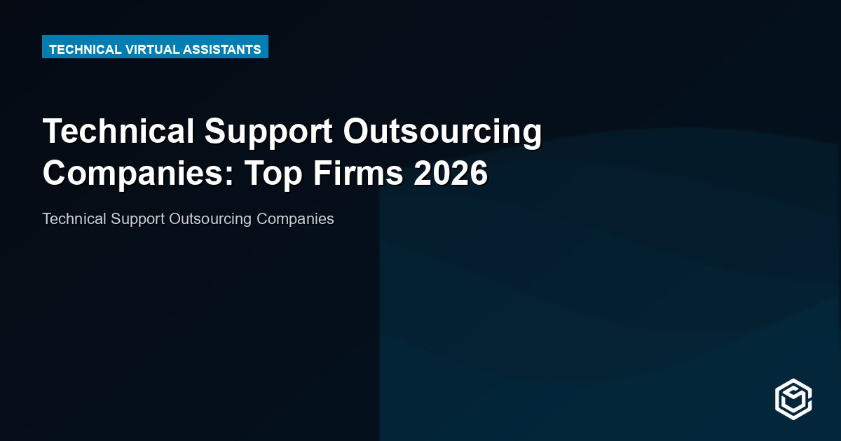 Technical Support Outsourcing Companies: Top Firms 2026