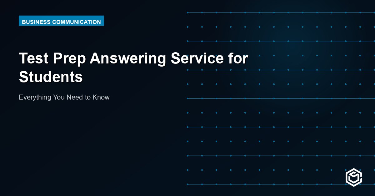 Test Prep Answering Service for Students