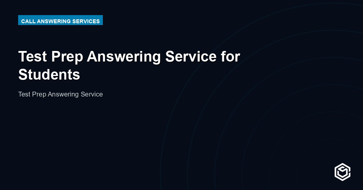 Test Prep Answering Service for Students