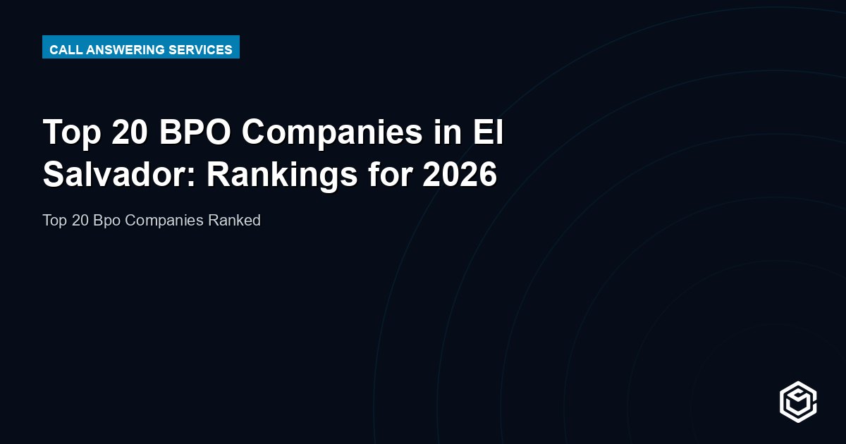 Top 20 BPO Companies in El Salvador: Rankings for 2026